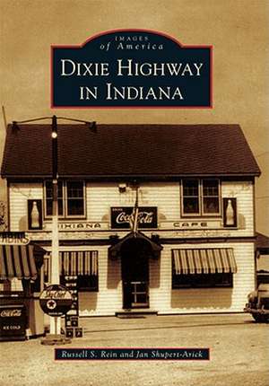 Dixie Highway in Indiana de Russell S. Rein