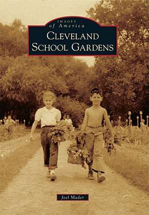 Cleveland School Gardens de Joel Mader