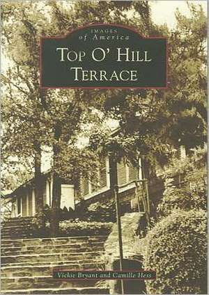 Top O' Hill Terrace de Vickie Bryant