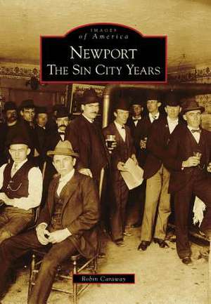 Newport: The Sin City Years de Robin Caraway