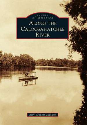 Along the Caloosahatchee River de Amy Bennett Williams