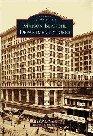 Maison Blanche Department Stores de Edward J. Branley