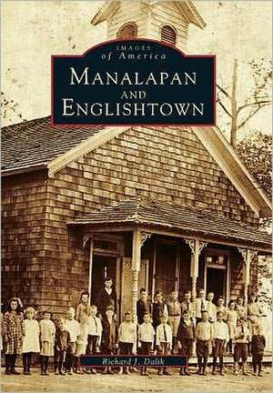 Manalapan and Englishtown de Richard J. Dalik