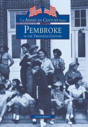 Pembroke in the Twentieth Century de Connee Brayboy