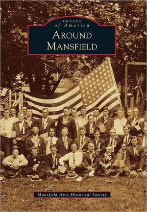 Around Mansfield de Mansfield Area Historical Society