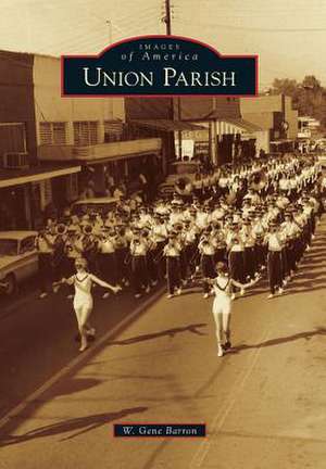 Union Parish de W. Gene Barron