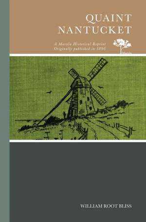Quaint Nantucket de William Root Bliss