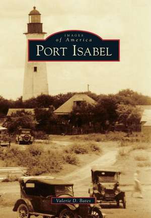 Port Isabel de Valerie D. Bates