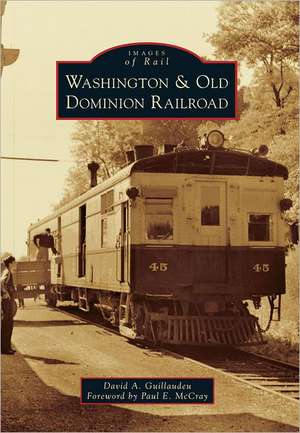 Washington & Old Dominion Railroad de David A. Guillaudeu