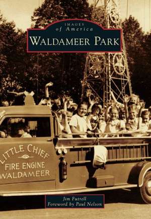 Waldameer Park de Jim Futrell