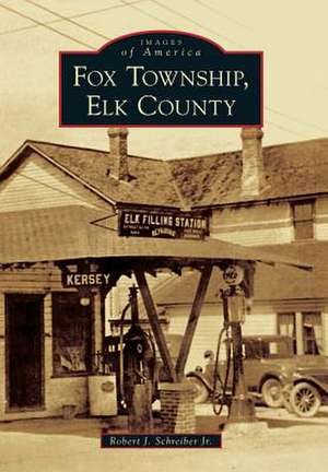 Fox Township, Elk County de Robert J. Jr. Schreiber