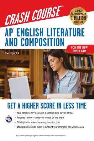 Ap(r) English Literature & Composition Crash Course, Book + Online de Dawn Hogue