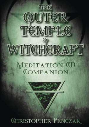 Outer Temple of Witchcraft Meditation CD Companion de Christopher Penczak