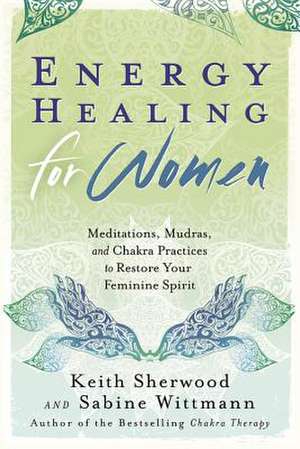 Energy Healing for Women de Keith Sherwood