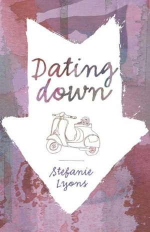 Dating Down de Stefanie Lyons