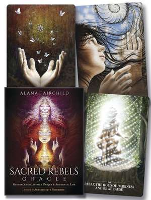 Sacred Rebels Oracle: Guidance for Living a Unique & Authentic Life de Alana Fairchild