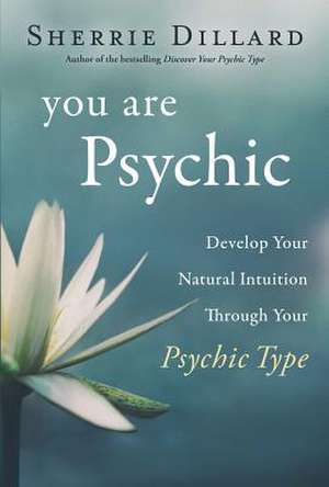 You Are Psychic de Sherrie Dillard