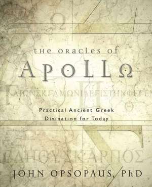 The Oracles of Apollo de John Opsopaus