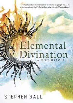 Elemental Divination de Stephen Ball