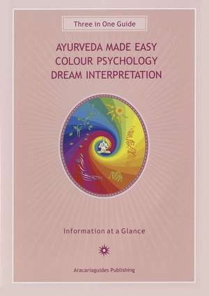 Ayurveda Made Easy Guide: Colour Psychology Dream Interpretation de Stefan Mager