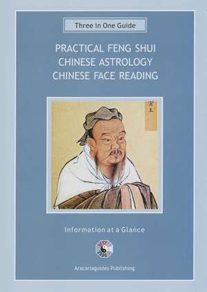 Practical Feng Shui Guide, Chinese Astrology, Chinese Face Reading: Three-In-One Guide de Stefan Mager