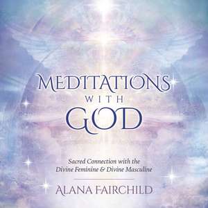 Meditations with God CD de Alana Fairchild