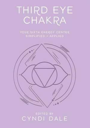 Third Eye Chakra de Cyndi Dale