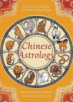 Chinese Astrology de Donna Stellhorn