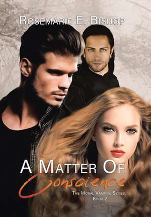 A Matter of Conscience de Rosemarie E. Bishop