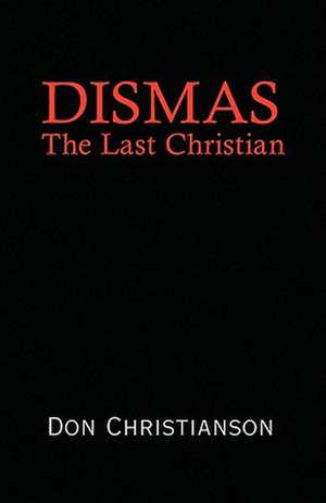 Dismas de Don Christianson