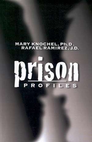 Prison Profiles de Mary Knochel