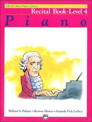 Alfred's Basic Piano Course Recital Book, Bk 4 de Willard Palmer