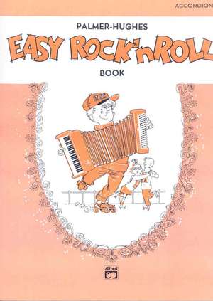 Palmer-hughes Accordion Course - Easy Rock 'n' Roll Book de Palmer Hughes