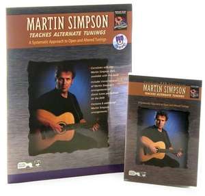 Martin Simpson Teaches Alternate Tunings: A Systematic Approach to Open and Altered Tunings, Book & DVD de Martin Simpson