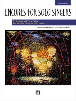 Encores for Solo Singers: Medium High Voice de Jay Althouse