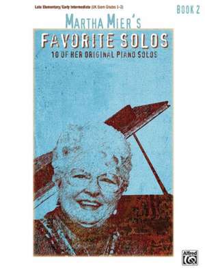 Martha Mier's Favorite Solos, Bk 2 de Martha Mier