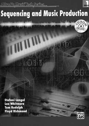 Sequencing And Music Production de Stefani Langol