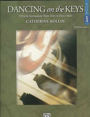 Dancing on the Keys, Bk 1 de Catherine Rollin