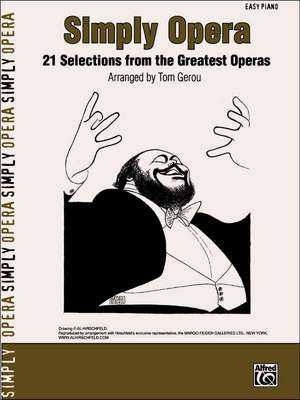 Simply Opera: 21 Selections from the Greatest Operas de Tom Gerou