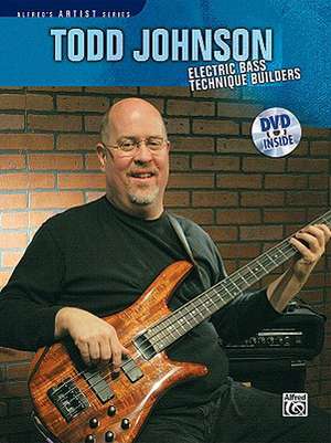 Todd Johnson Electric Bass Technique Builders [With DVD] de Todd Johnson