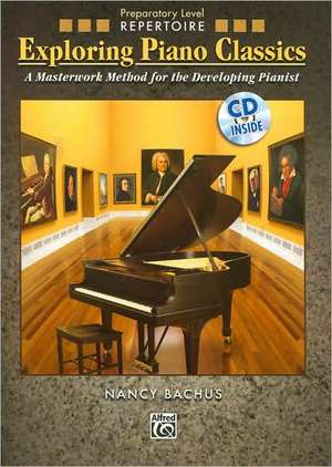 Exploring Piano Classics Repertoire: A Masterwork Method for the Developing Pianist, Book & CD de Alfred Publishing