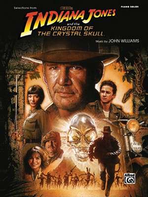 Selections from the Motion Picture Indiana Jones and the Kingdom of the Crystal Skull de John Williams