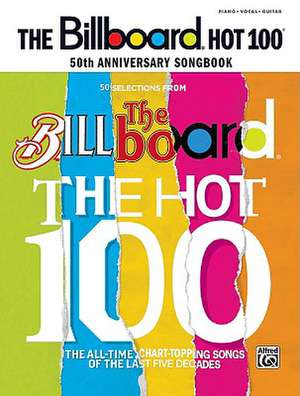 Billboard Magazine Hot 100 50th Anniversary Songbook: Piano/Vocal/Chords de Alfred Publishing