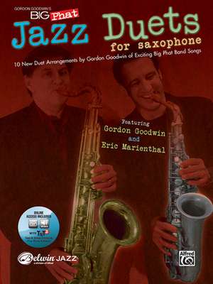 Gordon Goodwin's Big Phat Jazz Saxophone Duets de Gordon Goodwin