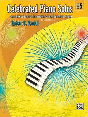 Celebrated Piano Solos, Bk 5 de Robert D Vandall