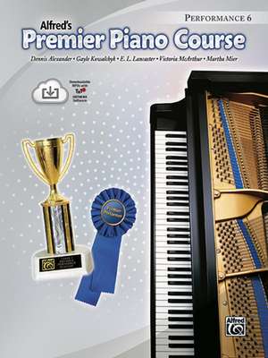 Premier Piano Course Performance, Bk 6 de Dennis Alexander