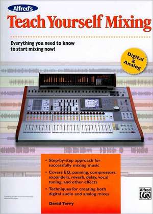 Teach Yourself Mixing de Alfred Publishing