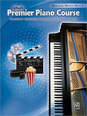 Alfred's Premier Piano Course Pop and Movie Hits 5 de Dennis Alexander