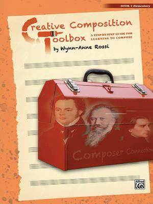 Creative Composition Toolbox, Bk 2 de Wynn-Anne Rossi