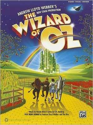 The Wizard of Oz -- Selections from Andrew Lloyd Webber's New Stage Production de Harold Arlen